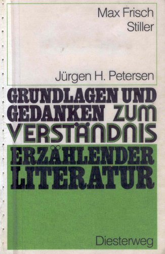 9783425061733: "Max Frisch: Stiller. Grundlagen und Gedanken zum Verstndnis erzhlender Literatur;"