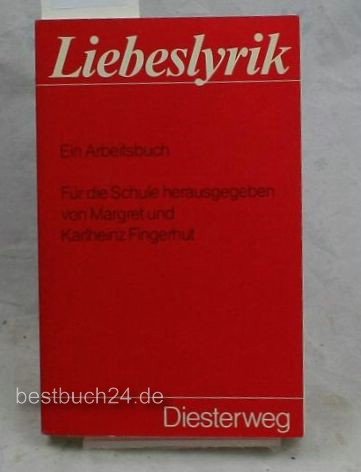 Imagen de archivo de Liebeslyrik, Ein Arbeitsbuch, a la venta por Wolfgang Rger