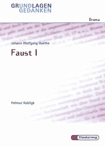 Beispielbild fr Grundlagen und Gedanken, Drama, Faust I: Faust I - Von H Kobligk zum Verkauf von medimops