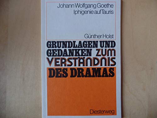 Imagen de archivo de Grundlagen und Gedanken, Drama, Iphigenie auf Tauris: Iphigenie Auf Tauris - Von G Holst a la venta por medimops