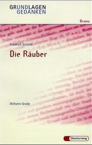 Imagen de archivo de Grundlagen und Gedanken, Drama, Die Ruber: Die Rauber - Von W Grobe a la venta por medimops