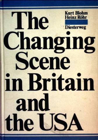 Stock image for The Changing Scene in Britain and the USA: Oberstufenlesebuch for sale by Versandantiquariat Felix Mcke