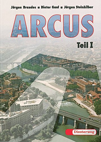 Beispielbild fr ARCUS. Eine Einfhrung in Latein als 2. Fremdsprache: Arcus, Tl.1, Texte und bungen zum Verkauf von medimops