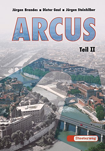 9783425068664: ARCUS. Eine Einfhrung in Latein als 2. Fremdsprache: Arcus, Tl.2, bersetzungshilfen, Begleitgrammatik und Lernvokabular