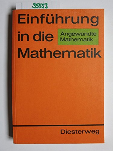 Beispielbild fr Einfhrung in die Mathematik fr allgemeinbildende Schulen. Angewandte Mathematik fr das 7.-10. Schuljahr. zum Verkauf von medimops