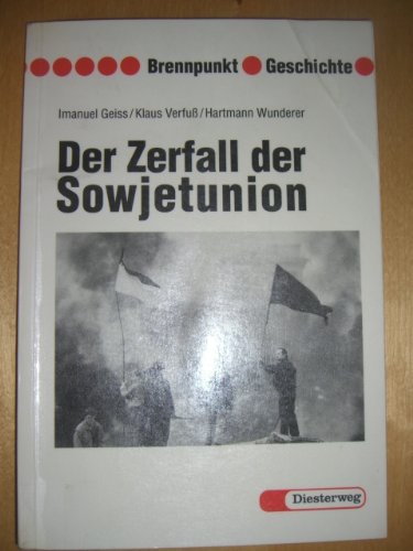 9783425073552: Der Zerfall der Sowjetunion (Brennpunkt Geschichte)