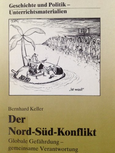 9783425075334: Der Nord-Sd-Konflikt: Globale Gefhrdung - gemeinsame Verantwortung (Geschichte und Politik: Unterrichtsmaterialien) - Keller, Bernhard