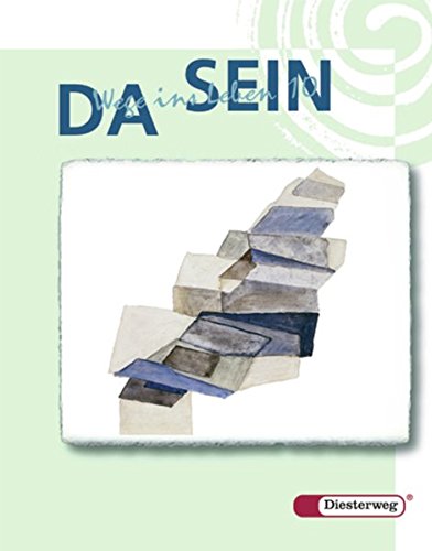 9783425075969: DA SEIN - Wege ins Leben. Ein Unterrichtswerk fr den Evangelischen Religionsunterricht an der Hauptschule in Bayern: Da Sein. Wege ins Leben. 10 Schuljahr. Schlerband. Bayern