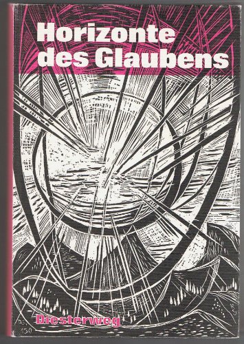 Stock image for Horizonte des Glaubens. Arbeitsbuch fr den Religionsunterricht for sale by Versandantiquariat Felix Mcke