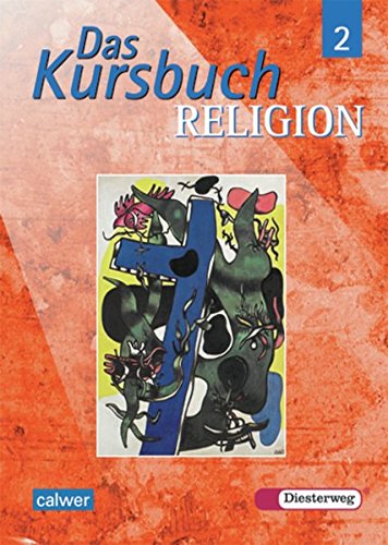 Beispielbild fr Das Kursbuch Religion - Ausgabe 2005 fr hheres Lernniveau: Das Kursbuch Religion: Schlerband 2 (Klasse 7 / 8) zum Verkauf von Express-Buchversand