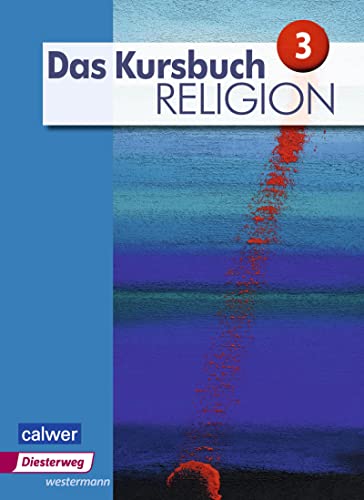 Beispielbild fr Das Kursbuch Religion - Ausgabe 2015: Schlerband 3 zum Verkauf von medimops