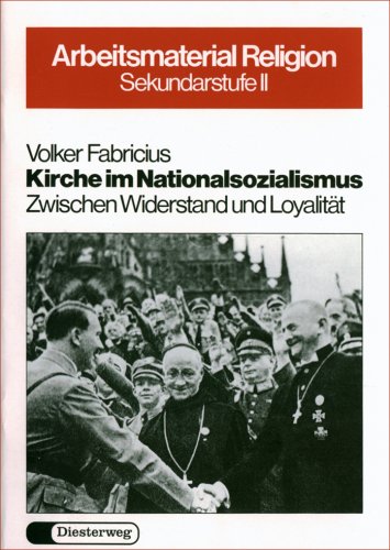 Beispielbild fr Kirche im Nationalsozialismus. Zwischen Widerstand und Loyalitt. zum Verkauf von medimops