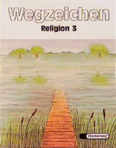 Beispielbild fr Wegzeichen - Ausgabe 1997 : Religion 3 zum Verkauf von Buchpark