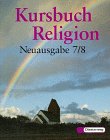 Kursbuch Religion, Neuausgabe, 7./8. Schuljahr (9783425078755) by Petri, Dieter; Thierfelder, JÃ¶rg.; Hanisch, Helmut; Kraft, Gerhard; Schmidt, Heinz.