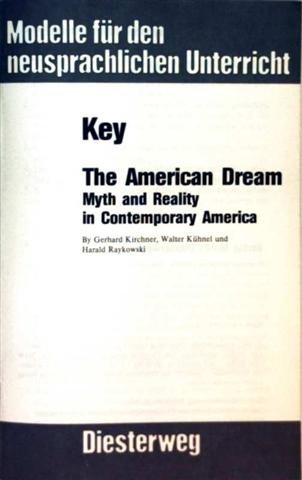 Imagen de archivo de The American Dream, Myth and Reality in Contemporary America - Key (Modelle fr den neusprachlichen Unterricht) a la venta por medimops