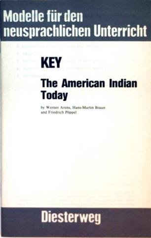 Beispielbild fr The American Indian Today - Key (Modelle fr den neusprachlichen Unterricht) zum Verkauf von Norbert Kretschmann