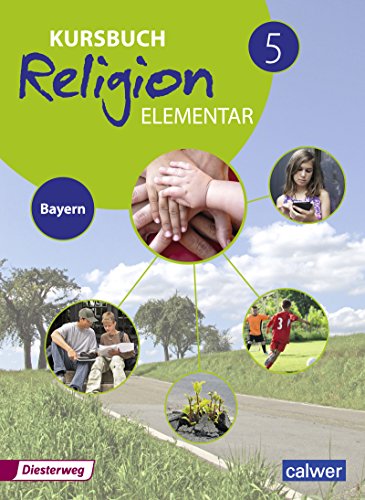 Beispielbild fr Kursbuch Religion Elementar - Ausgabe 2017 fr Bayern: Schlerband 5 zum Verkauf von medimops