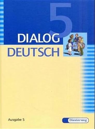 Dialog Deutsch, Ausgabe S, neue Rechtschreibung, 5. Klasse - Korte Herrmann, Erlinger Hans D, Ertmer Cornelia, Gervelmeyer Cornelia, Gross Renate, Jost Christoph, Kernen Ulrich, Kraus Martin, Korte Herrmann, Losch Volker, Meerkötter Dorothea, Nix Sabine, Oberdörfer Christine, Schuhmachers Heike, Ulmer Hub