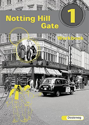 9783425104010: Notting Hill Gate 1. Gesamtschule. Neubearbeitung. Workbook: Lehrwerk fr den Englischunterricht