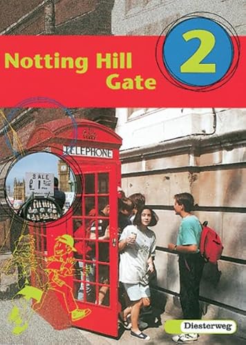 Notting Hill Gate - Neubearbeitung. Lehrwerk für den Englischunterricht: Notting Hill Gate - Ausgabe 2000: Textbook 2 - Edelhoff Christoph, Beyer-Kessling Viola, Börner Otfried, Buchbinder Hans-Axel, Gebhard Ingrid, Gotthardt Karl-Heinz, Jüngst Pat, Jonzcyk Reinhard, Kothe Joachim, Mothershaw-Rogalla Phil, Rutten Huub, van Ruyssevelt Frank, Stengert-Schaumburg Ul