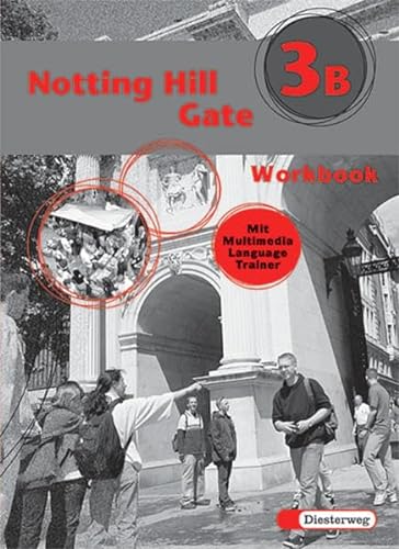 Beispielbild fr Notting Hill Gate - Neubearbeitung. Lehrwerk fr den Englischunterricht / Notting Hill Gate - Ausgabe 2000 Workbook 3B mit Multimedia Language Trainer zum Verkauf von Buchpark