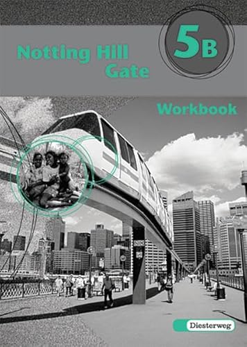 9783425104713: Notting Hill Gate - Neubearbeitung. Lehrwerk fr den Englischunterricht: Notting Hill Gate 5 B. Workbook: Gesamtschule