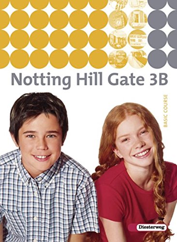 9783425116037: Notting Hill Gate 3 B. Textbook: Ausgabe 2007. Schlermaterialien. Basic Course