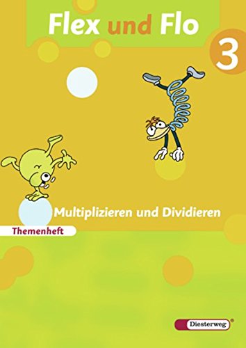 Stock image for Flex und Flo - Ausgabe 2007: Themenheft Multiplizieren und Dividieren 3: Fr die Ausleihe for sale by medimops
