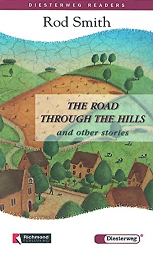 Beispielbild fr Diesterweg Readers: The Road Through the Hills and other Stories. Level 2, 800 Wrter. (Lernmaterialien) zum Verkauf von medimops