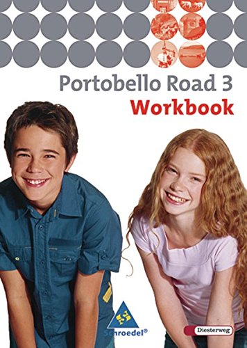 9783425720135: Portobello Road. Lehrwerk fr den Englischunterricht des unteren bis mittleren Lernniveaus - Ausgabe 2005: Portobello Road 3. Workbook: Klasse 7