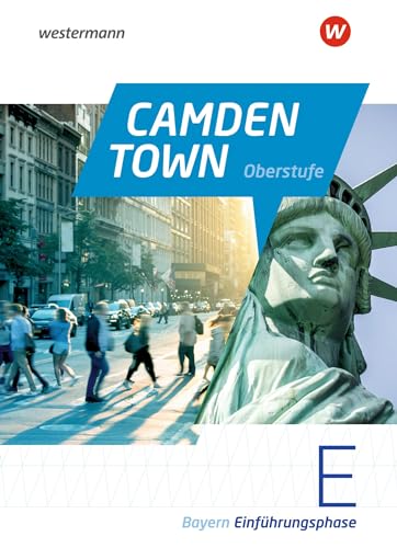 Beispielbild fr Camden Town Oberstufe - Ausgabe 2023 fr die Sekundarstufe II in Bayern: Schlerband Einfhrungsphase (Camden Town Oberstufe: Lehrwerk fr den . Sekundarstufe II - Ausgabe 2023 fr Bayern) zum Verkauf von medimops