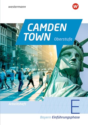 Beispielbild fr Camden Town Oberstufe - Ausgabe 2023 fr die Sekundarstufe II in Bayern: Arbeitsheft Einfhrungsphase (Camden Town Oberstufe: Lehrwerk fr den . Sekundarstufe II - Ausgabe 2023 fr Bayern) zum Verkauf von medimops