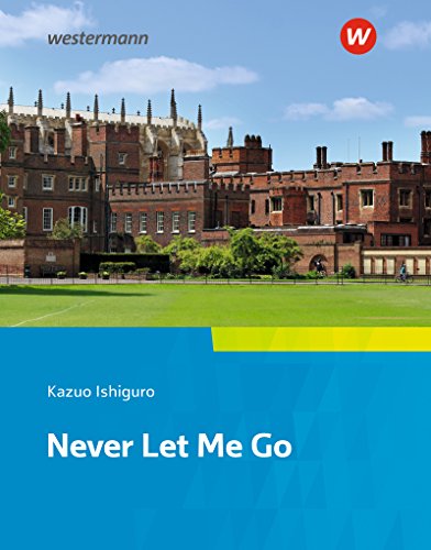9783425736211: Never Let Me Go: Textbook. Camden Town Oberstufe - Zusatzmaterial zu der Ausgabe 2018 fr Niedersachsen