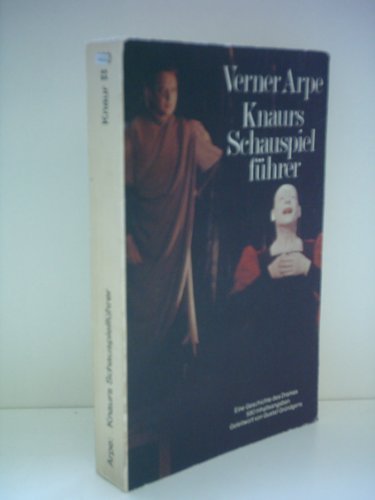 Stock image for Verner Arpe: Knaurs Schauspielfhrer -Eine Geschichte des Dramas. 580 Inhaltsangaben. for sale by Versandantiquariat Felix Mcke