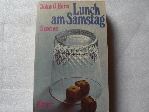 Lunch am Samstag : Stories. (Nr 263) - O'Hara, John