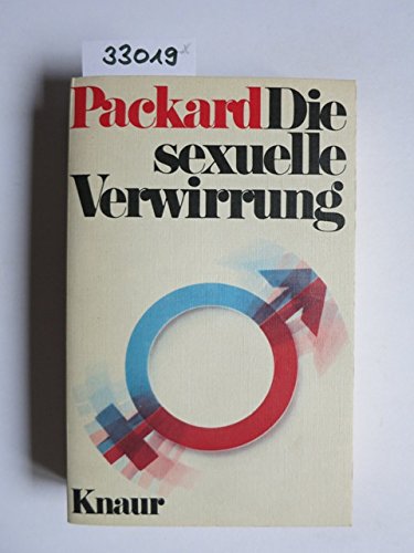 Die sexuelle Verwirrung. - Packard, Vance