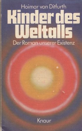 Stock image for Hoimar von Ditfurth: Kinder des Weltalls - Der Roman unserer Existenz [Paperback] Homair von Ditfurth for sale by tomsshop.eu