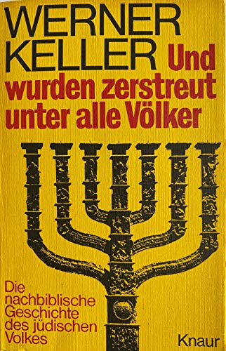 9783426003251: Und wurden zerstreut unter alle Volker: Die nachbibl. Geschichte d. jud. Volkes (Knaur-Taschenbucher ; 325) (German Edition)