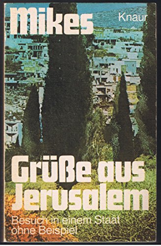 Beispielbild fr GRSSE AUS JERUSALEM Besuch in einem Staat ohne Beispiel zum Verkauf von German Book Center N.A. Inc.