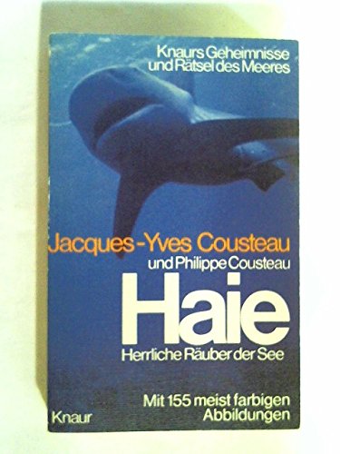Haie, Herrliche Räuber der See. - Cousteau Jacques /Cousteau, Philippe
