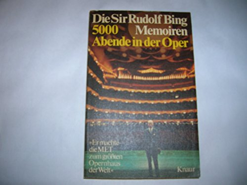 Beispielbild fr Fnftausend Abende in der Oper. Die Sir Rudolf Bing Memoiren zum Verkauf von medimops