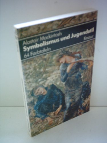 Symbolismus und Jugendstil. Aus dem Englischen übertragen von Gerda Kurz und Siglinde Summerer,