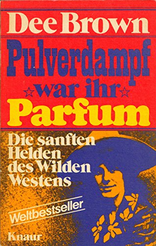 9783426004319: Pulverdampf war ihr Parfum - Die sanften Helden des Wilden Westens (Livre en allemand)