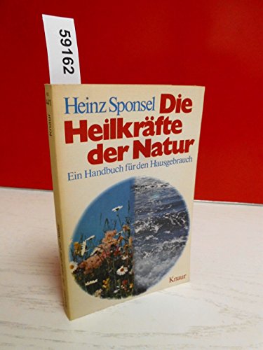 Stock image for Die Heilkrfte der Natur. Ein Handbuch fr den Hausgebrauch. for sale by Versandantiquariat Felix Mcke
