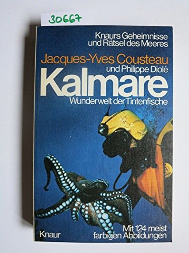 Imagen de archivo de Kalmare. Wunderwelt der Tintenfische. Mit 124 meist farbigen Abbildungen a la venta por Buchhandlung Loken-Books