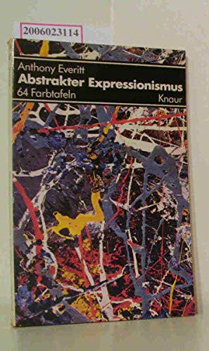 Stock image for Abstrakter Expressionismus. [Aus d. Engl. bertr. von Margarete Lngsfeld], Knaur[-Taschenbcher] , 458 for sale by Hbner Einzelunternehmen