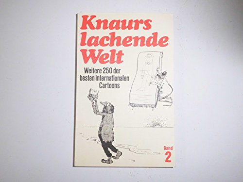 Knaurs lachende Welt II. Weitere 250 der besten internationalen Cartoons.