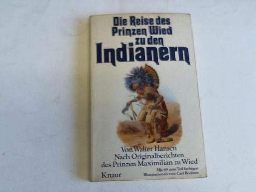 9783426005446: Die Reise des Prinzen Wied zu den Indianern. Nach Originalberichten des Prinzen Maximilian zu Wied