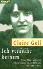 9783426006733: CLAIRE GOLL: ICH VERZEIHE KEINEM.