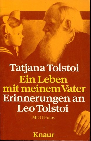 9783426007211: Ein Leben mit meinem Vater. Erinnerungen an Leo Tolstoi. - Tolstoi, Tatjana